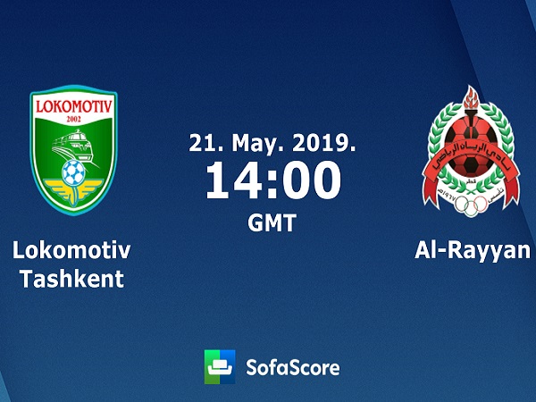 Dự đoán Lokomotiv Tashkent vs Al Rayyan, 21h ngày 21/05