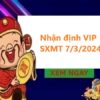 Nhận định VIP SXMT 7/3/2024