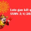 Loto gan kết quả SXMN 3/4/2024
