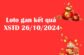 Loto gan kết quả XSTD 26/10/2024